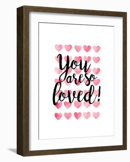 You Are So Loved!-Joan Coleman-Framed Art Print