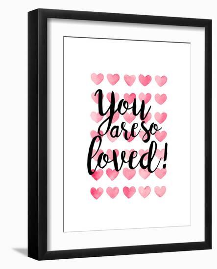 You Are So Loved!-Joan Coleman-Framed Art Print