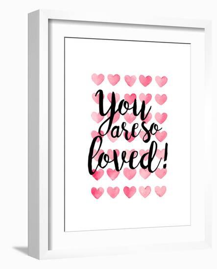 You Are So Loved!-Joan Coleman-Framed Art Print