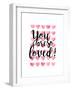 You Are So Loved!-Joan Coleman-Framed Art Print