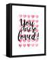You Are So Loved!-Joan Coleman-Framed Stretched Canvas