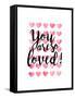 You Are So Loved!-Joan Coleman-Framed Stretched Canvas