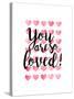 You Are So Loved!-Joan Coleman-Stretched Canvas