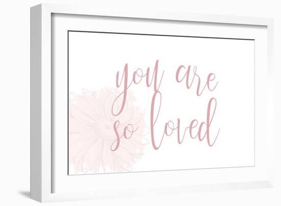 You are So Loved-Kimberly Allen-Framed Art Print