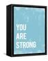 You are Strong-Kindred Sol Collective-Framed Stretched Canvas