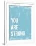 You are Strong-Kindred Sol Collective-Framed Art Print