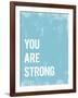 You are Strong-Kindred Sol Collective-Framed Art Print