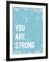 You are Strong-Kindred Sol Collective-Framed Art Print