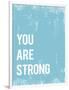 You are Strong-Kindred Sol Collective-Framed Art Print