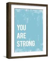 You are Strong-Kindred Sol Collective-Framed Art Print