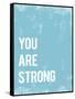 You are Strong-Kindred Sol Collective-Framed Stretched Canvas