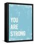 You are Strong-Kindred Sol Collective-Framed Stretched Canvas