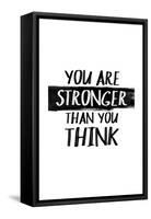 You Are Stronger Than You Think-null-Framed Stretched Canvas