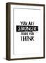 You Are Stronger Than You Think-null-Framed Art Print