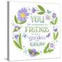 You are Surrounded by Friends-Heather Rosas-Stretched Canvas