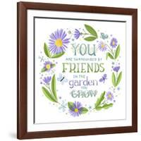 You are Surrounded by Friends-Heather Rosas-Framed Art Print