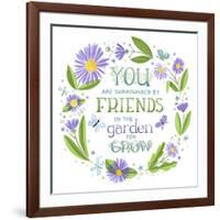 You are Surrounded by Friends-Heather Rosas-Framed Art Print