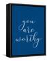 You are Worthy-Allen Kimberly-Framed Stretched Canvas