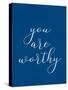 You are Worthy-Allen Kimberly-Stretched Canvas