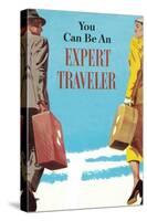 You Can Be an Expert Traveler-Found Image Press-Stretched Canvas