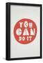 You Can Do It Affirmation Dot-null-Framed Poster