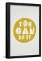 You Can Do It Affirmation Dot-null-Framed Poster