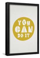 You Can Do It Affirmation Dot-null-Framed Poster