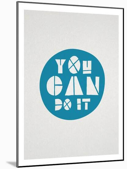 You Can Do It Affirmation Dot-null-Mounted Art Print