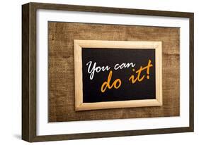 You Can Do It, Motivational Messsage-igor stevanovic-Framed Photographic Print