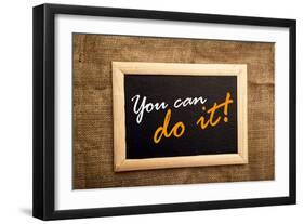 You Can Do It, Motivational Messsage-igor stevanovic-Framed Photographic Print