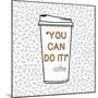 You Can Do It-Evangeline Taylor-Mounted Art Print