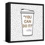 You Can Do It-Evangeline Taylor-Framed Stretched Canvas