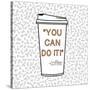 You Can Do It-Evangeline Taylor-Stretched Canvas