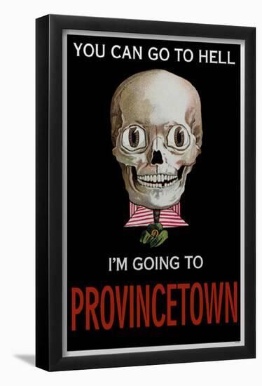 You Can Go To Hell I�m Going Providence-null-Framed Poster