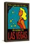 You Can go to Hell I'm Going to Last Vegas-null-Framed Poster