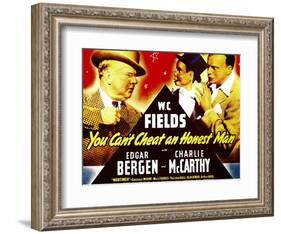 You Can'T Cheat an Honest Man, W.C. Fields, Charlie Mccarthy, Edgar Bergen on Window Card, 1939-null-Framed Art Print