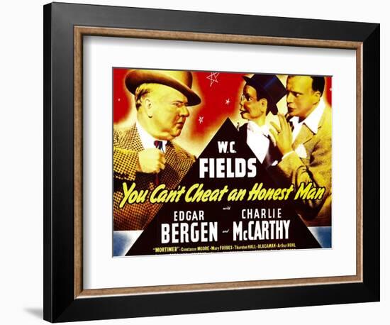 You Can'T Cheat an Honest Man, W.C. Fields, Charlie Mccarthy, Edgar Bergen on Window Card, 1939-null-Framed Art Print