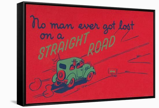 You Can't Get Lost on a Straight Road-null-Framed Stretched Canvas