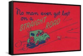 You Can't Get Lost on a Straight Road-null-Framed Stretched Canvas