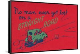 You Can't Get Lost on a Straight Road-null-Framed Stretched Canvas