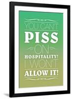 You Can't Piss on Hospitality! I Won't Allow It! Movie-null-Framed Art Print