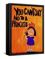 You Can’t Say No to a Princess-Jennie Cooley-Framed Stretched Canvas