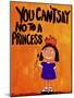 You Can’t Say No to a Princess-Jennie Cooley-Mounted Giclee Print