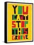 You Can’t Stop This Groove-null-Framed Stretched Canvas