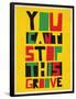 You Can’t Stop This Groove-null-Framed Poster