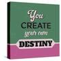 You Create Your Own Destiny-Lorand Okos-Stretched Canvas