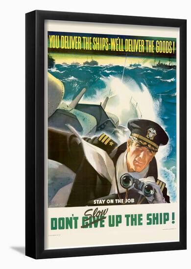 You Deliver the Ships We'll Deliver the Goods WWII War Propaganda Art Print Poster-null-Framed Poster