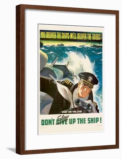You Deliver the Ships We'll Deliver the Goods WWII War Propaganda Art Print Poster-null-Framed Poster