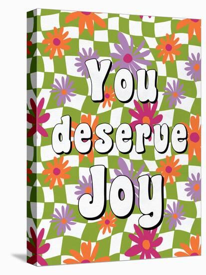 You Deserve Joy-Ann Bailey-Stretched Canvas