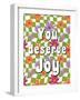 You Deserve Joy-Ann Bailey-Framed Art Print